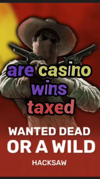 are casino wins taxed-trdjkmsxjksdss.com